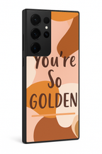 You Are So Golden Premium Glass Back Cover For Samsung Galaxy S, A, M & F Series