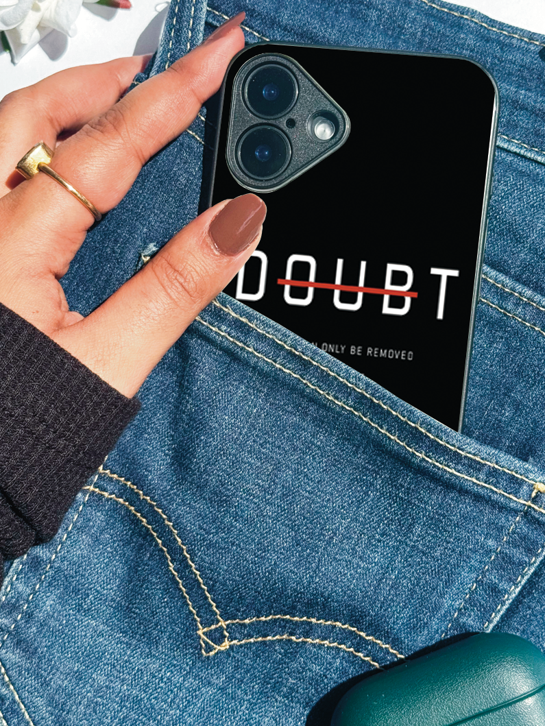 Erase Doubt Printed Glass Back iPhone Covers (11–16) Series | Aesthetic Designs