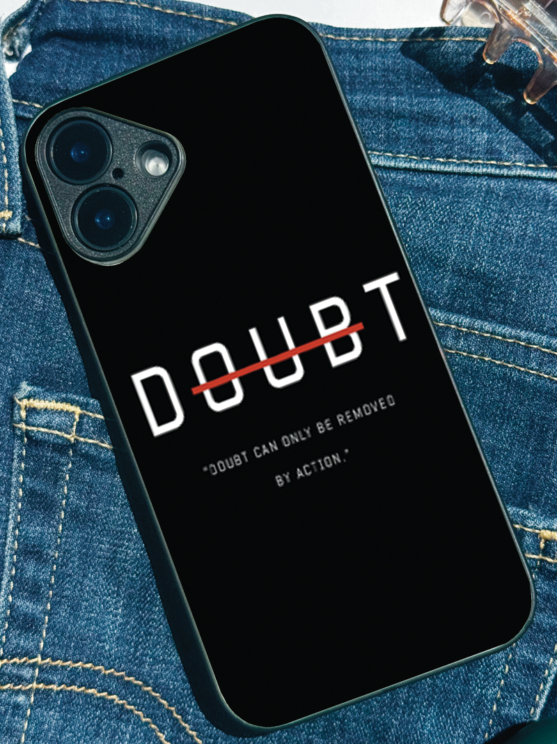 Erase Doubt Printed Glass Back iPhone Covers (11–16) Series | Aesthetic Designs