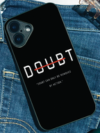 Erase Doubt Printed Glass Back iPhone Covers (11–16) Series | Aesthetic Designs