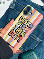 Dream & Do Printed Glass Back iPhone Covers (11–16) Series | Cute Designs